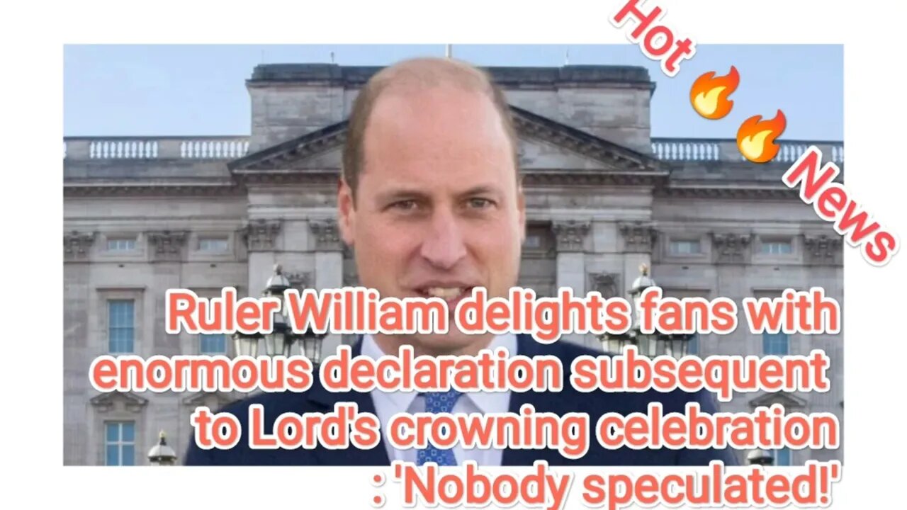 Ruler William delights fans with enormous declaration subsequent to Lord's crowning celebration