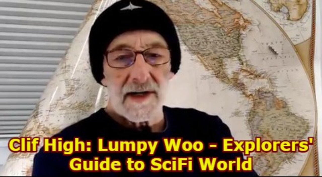 Clif High: Lumpy Woo - Explorers' Guide to SciFi World!!!