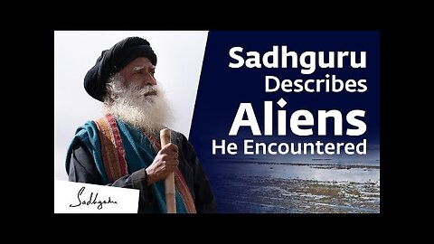 Sadhguru Describes Aliens He Encountered | Sadhguru