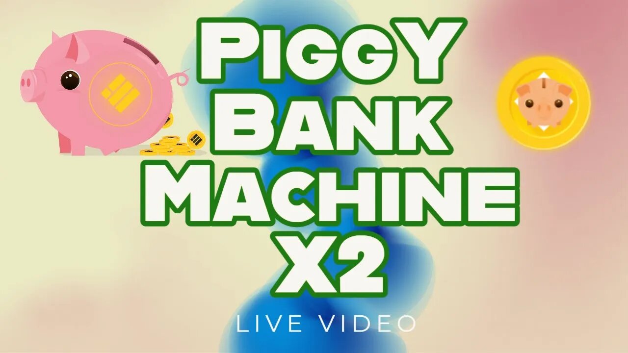 Piggy Bank Machine X2 - That's Twice the APR