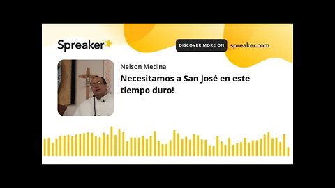 Necesitamos a San José en este tiempo. Fray Nelson.