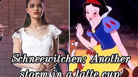 Snow White and Rachel Zegler: Another storm in a latte cup. How very USican.