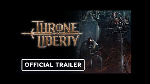 Throne and Liberty - Official Launch Trailer