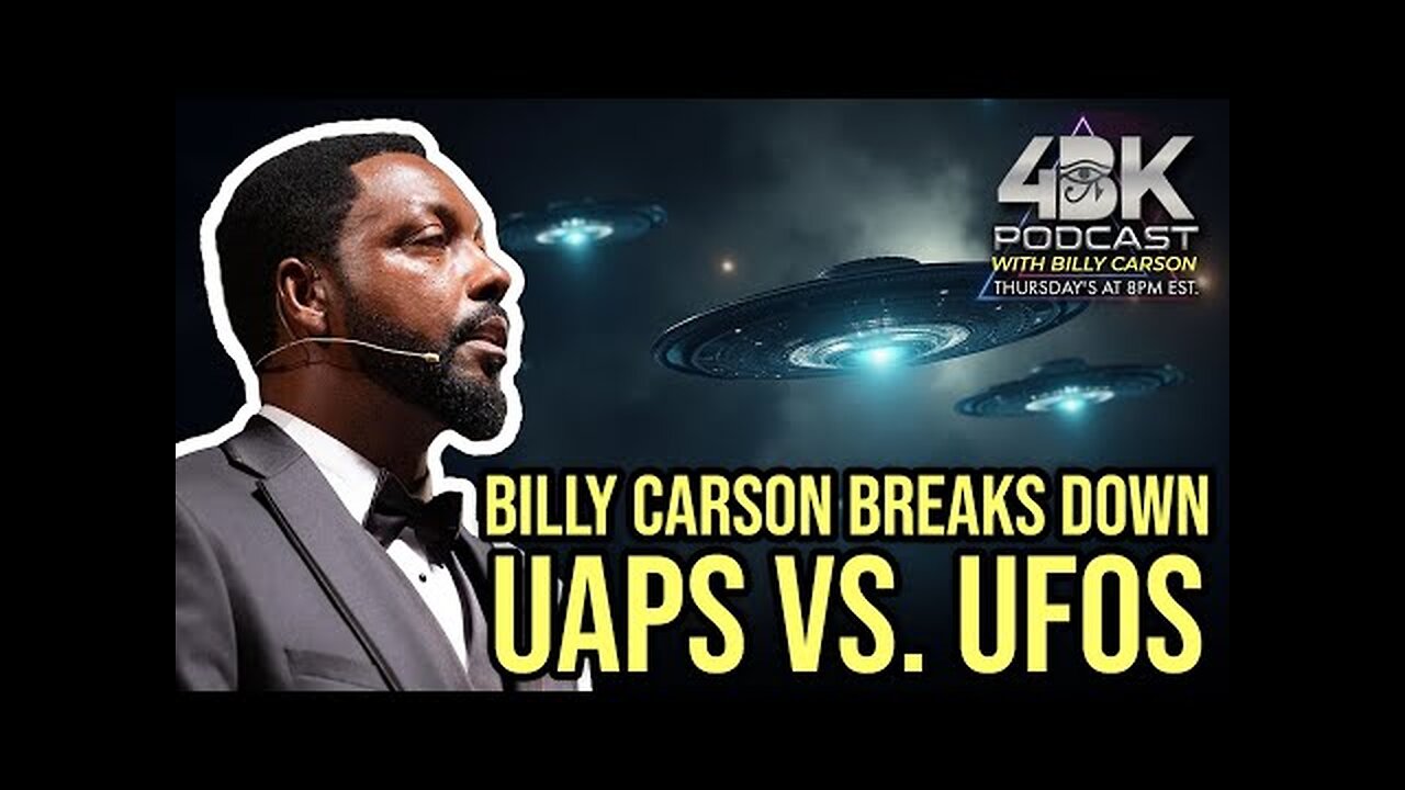 BILLY CARSON Breaks Down UAPs vs UFOs