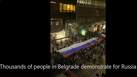 Thousands of people in Belgrade demonstrate for Russia