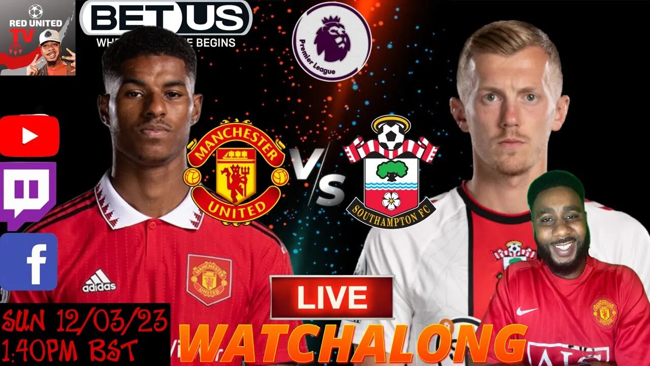 MANCHESTER UNITED vs SOUTHAMPTON LIVE Stream Watchalong PREMIER LEAGUE 22/23 | Ivorian Spice