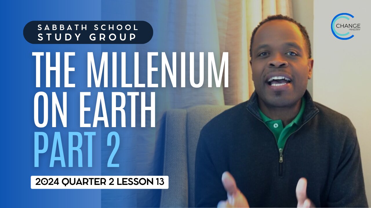 The Millenium On Earth (Revelation 19) Sabbath School Lesson Study Group w/ Chris Bailey III