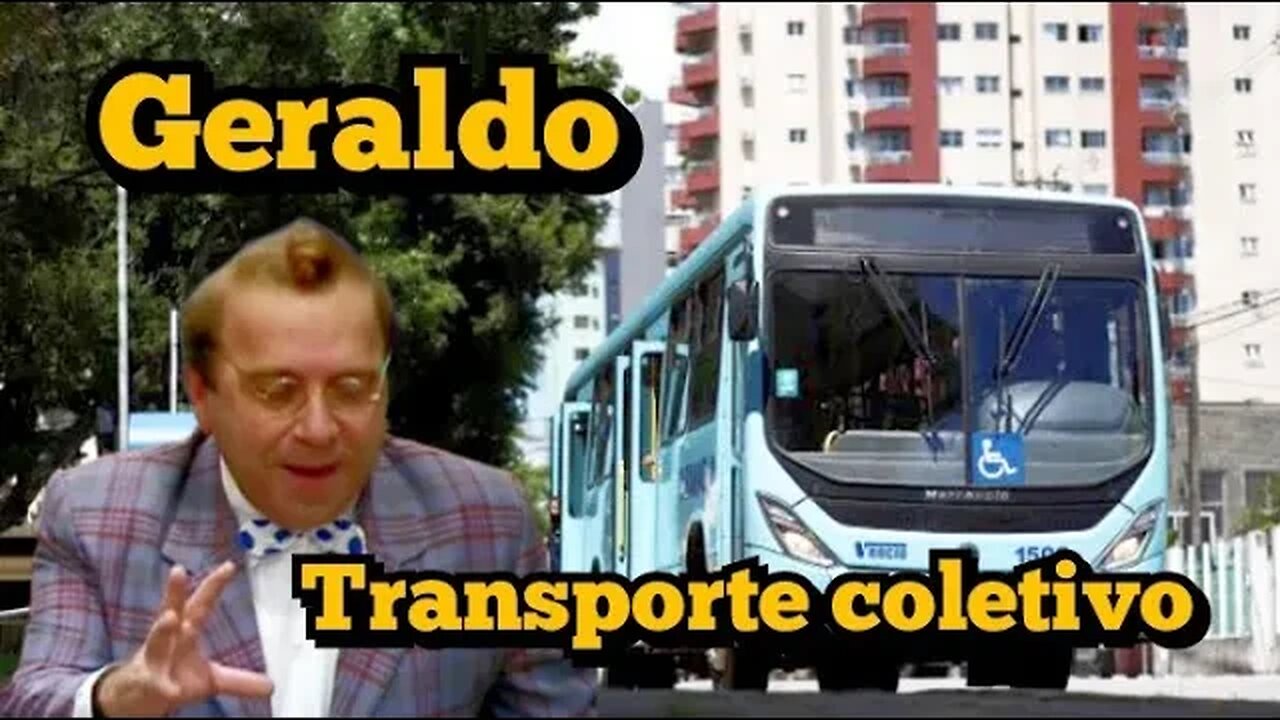 Escolinha do Professor Raimundo: Geraldo, Transporte coletivo 🚍