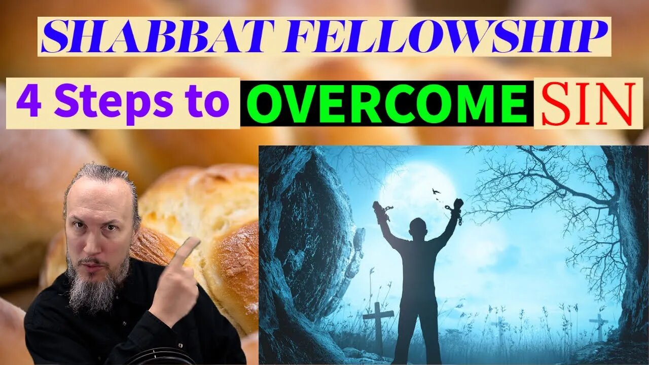4 Steps to Overcome Sin (Shabbat Fellowship) with Christopher Enoch