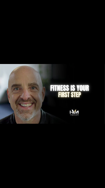 Fitness is Your First Step