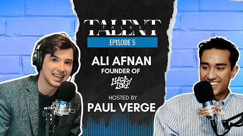 Talent Talks | Ali Afnan: Building Lucky Lad from Digital Marketing Roots | [EP 5]