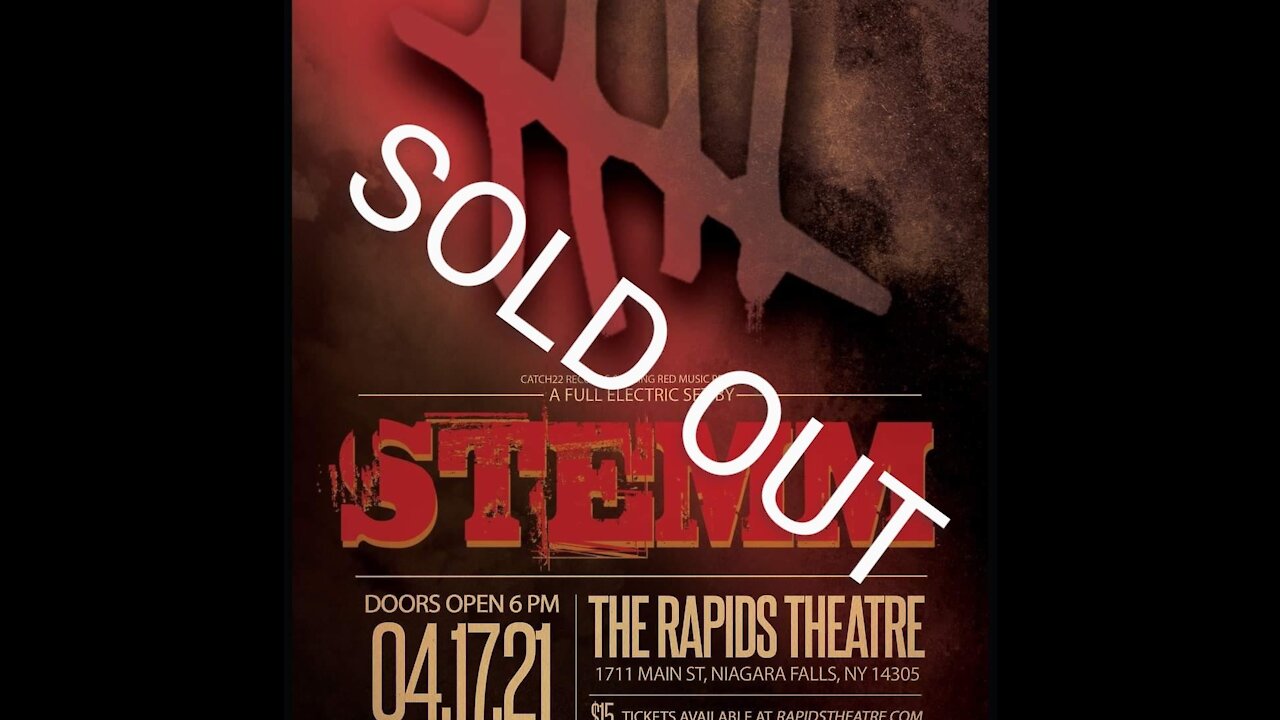 STEMM / Sold Out Show / Rapids Theater Niagara Falls, NY / April 17, 2021