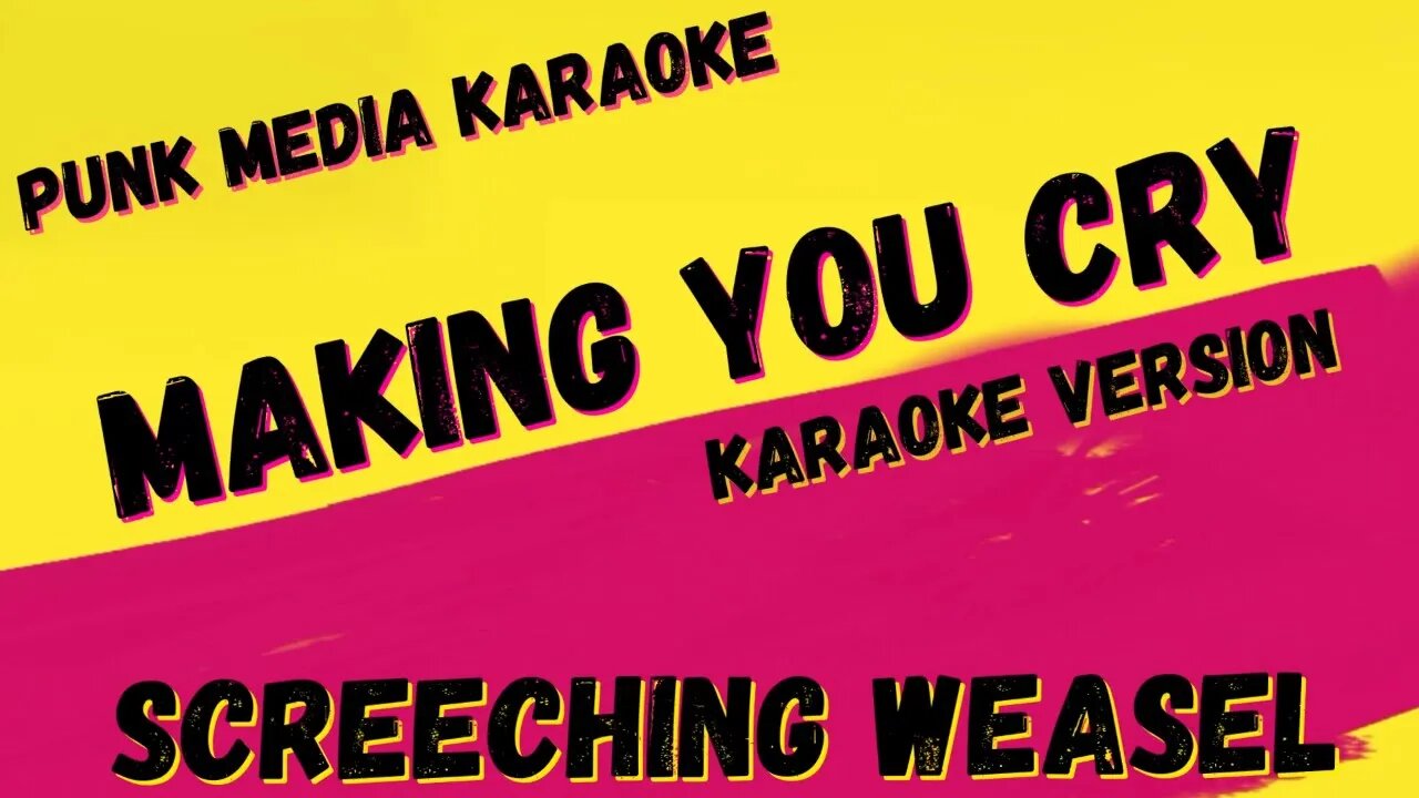 SCREECHING WEASEL ✴ MAKING YOU ✴ KARAOKE INSTRUMENTAL ✴ PMK