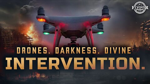 Drones, Darkness, and Divine Intervention: Unpacking Prophecy and Reality - Dr. Troy Spurrill