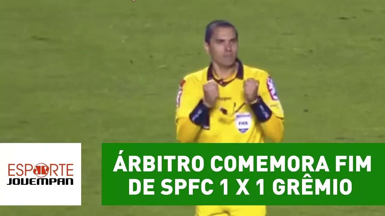 Corintiano? Árbitro comemora fim de São Paulo 1 x 1 Grêmio