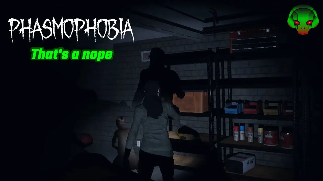 Well that's a nope - Phasmophobia EP2