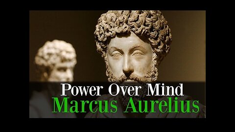 You have power over your mind | Marcus Aurelius | Lessons from a stoic