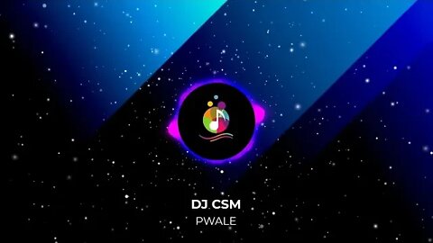 DJ CSM - PWALE