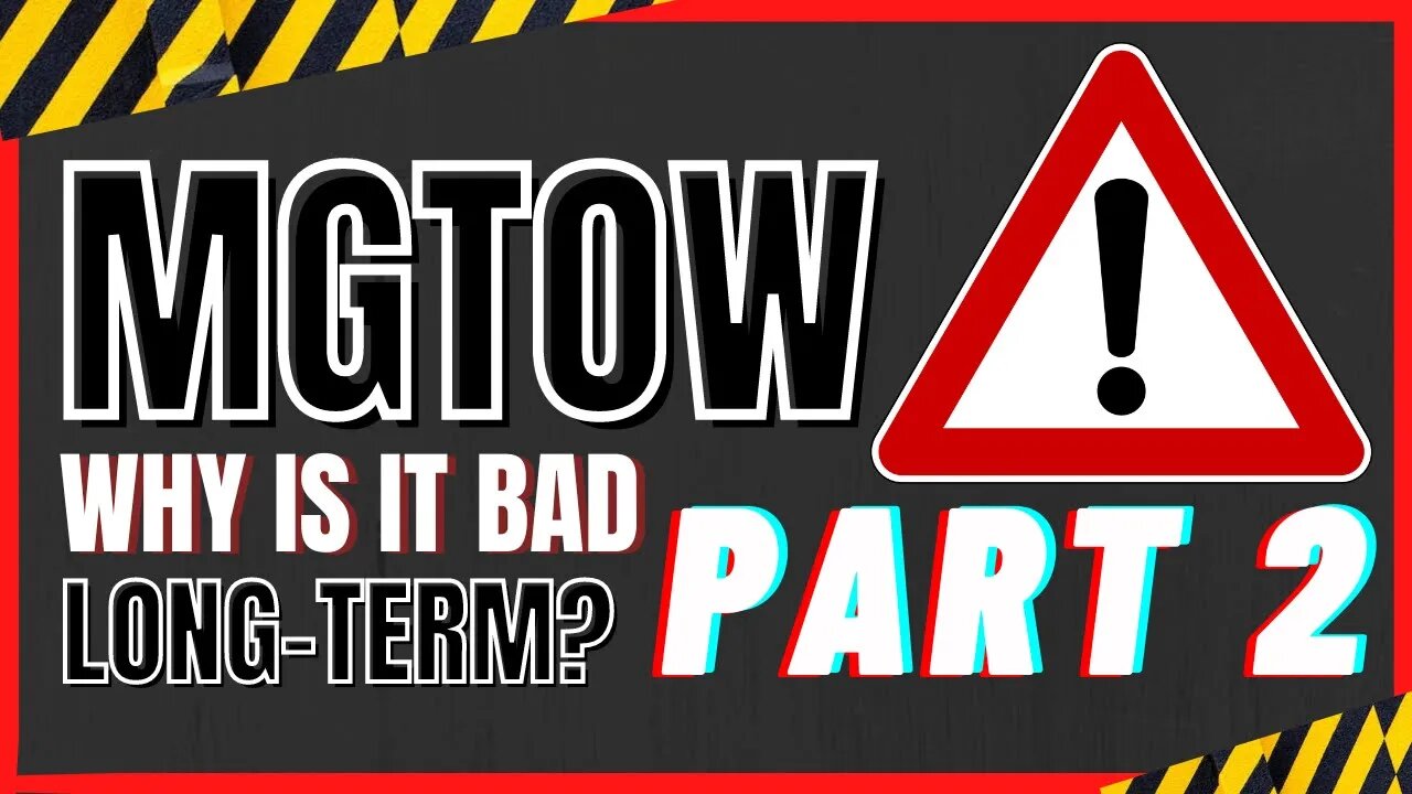 Why is MGTOW bad for men long-term & not biblical? [PART 2]