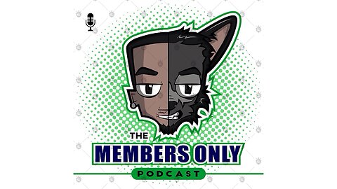 The Members only podcast