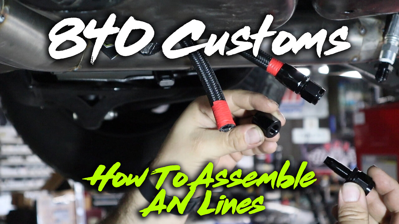 How To Assemble AN Lines - 840 Customs