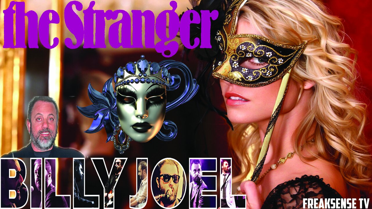 The Stranger by Billy Joel ~ Lost Within a World of Masks & Lies