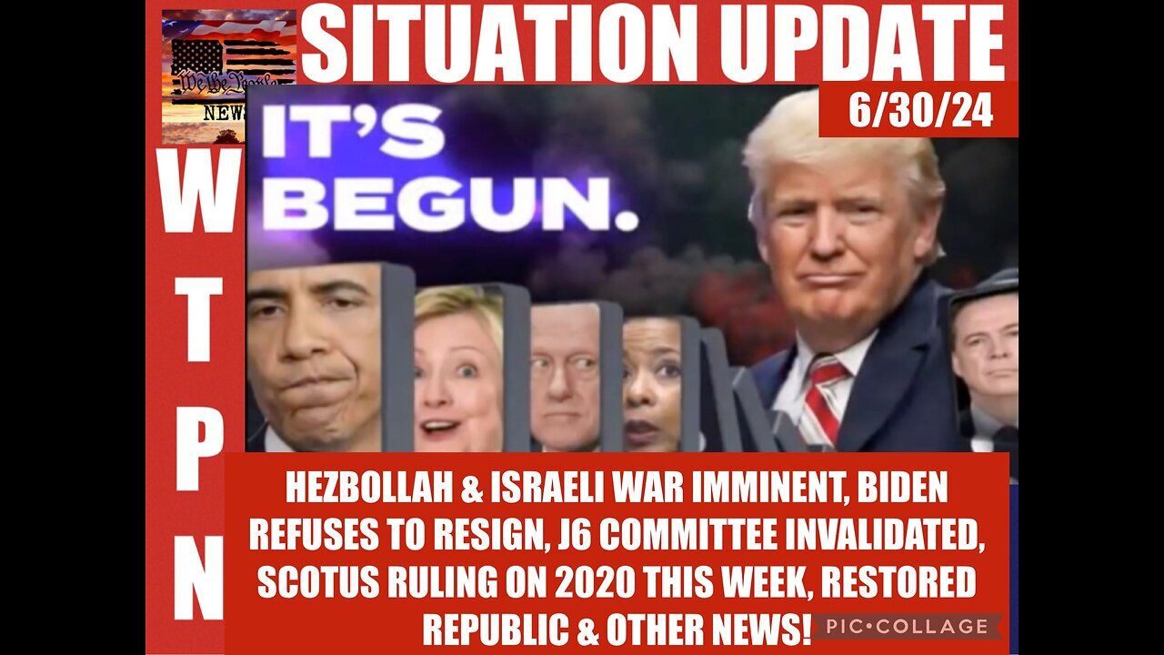 SITUATION: Hezbollah & Israeli War Imminent, biden Refuses To Resign, J6 Committee Invalidated