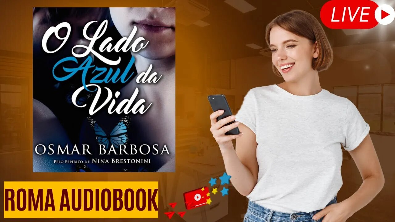 O Lado Azul da Vida - Osmar Barbosa, pelo Espírito Nina Brestonini