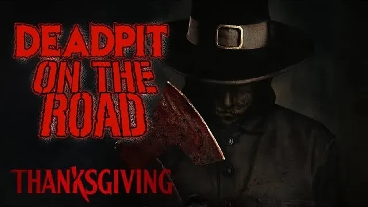 Thanksgiving (2023) - DEADPIT On The Road | deadpit.com