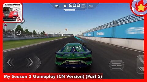 My Season 3 Gameplay (CN Version) (Part 5) | Racing Master