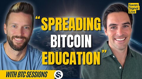 Global Bitcoin Education with BTC Sessions | EP 161