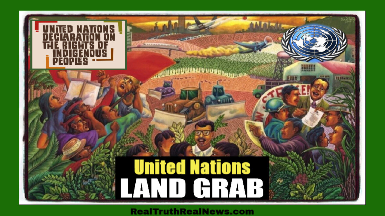 🗺️ The United Nations (UN) Nefarious and Evil Agenda2030 Plans to End Private Property Ownership and Other Freedoms