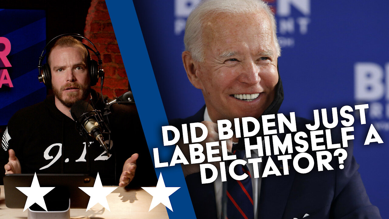 EP 158 | Joe Biden THE DICTATOR! | UNCENSORED