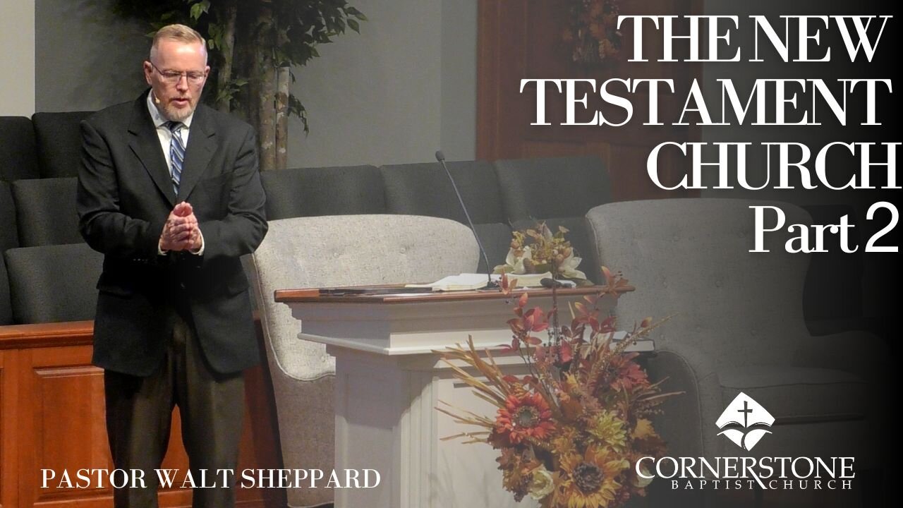 The New Testament Church Part 2--Wed PM--Sep 18, 2024