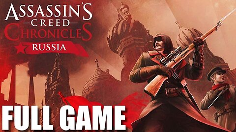 Assassin's Creed Chronicles Russia FullGame