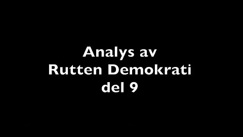 Analys av Rutten Demkrati del 9