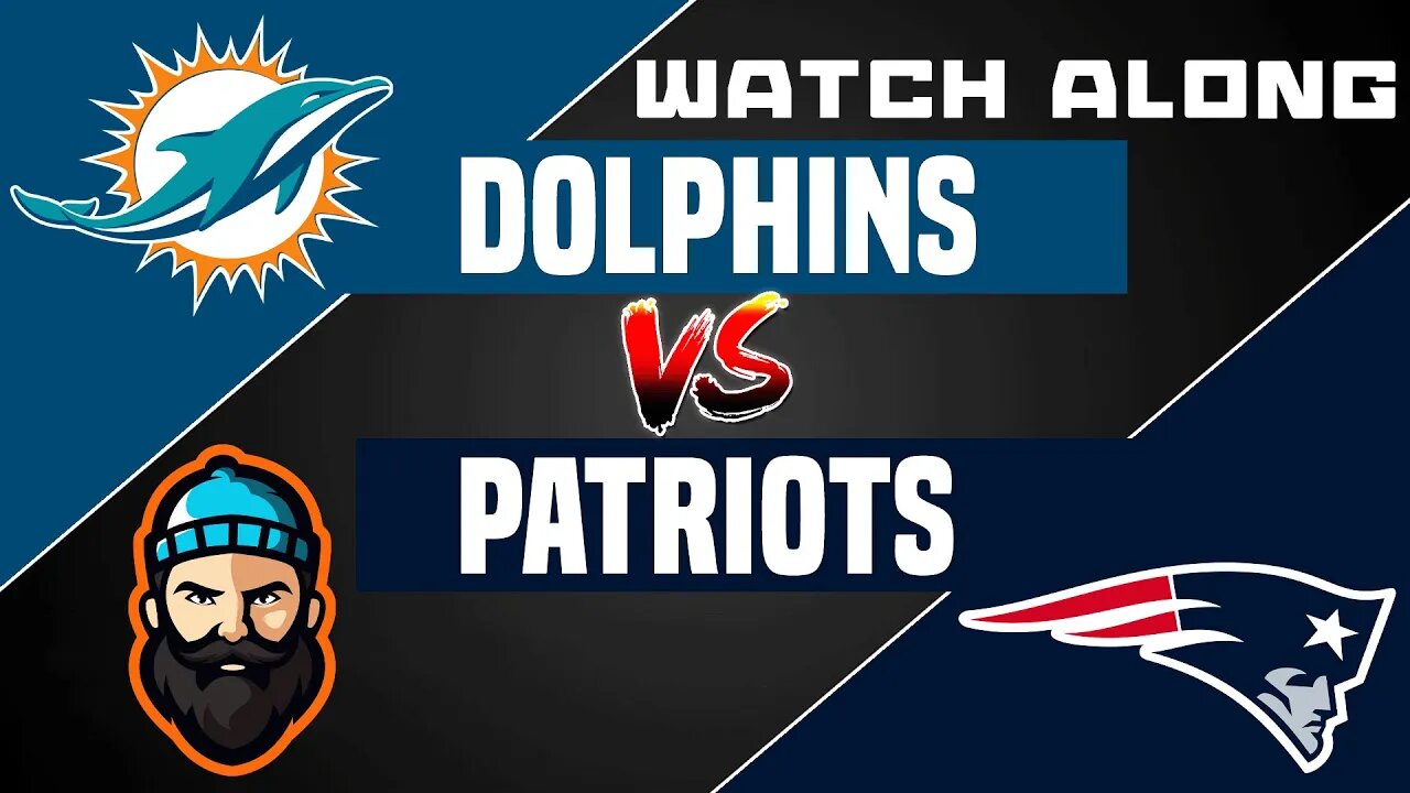 Miami Dolphins vs New England Patriots | Watch Along