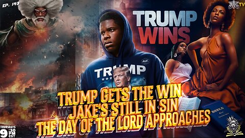 PRECEPTUPONPRECEPT: TRUMP GETS THE WIN, JAKE'S STILL IN SIN: THE DAY OF THE LORD APPROACHES