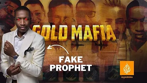 Al Jazeera's Gold Mafia Documentary Exposes Ubert Angel | Fake Prophet.