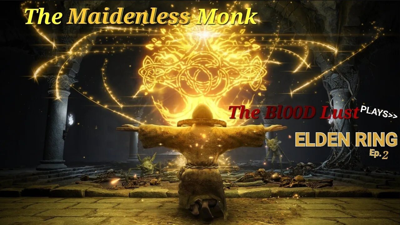 Maidenless Monk: Elden Ring ep.2 (no mic)