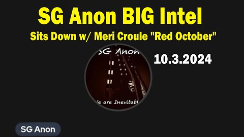 SG Anon BIG Intel Oct 3: SG Anon Sits Down w/ Meri Croule "Red October"