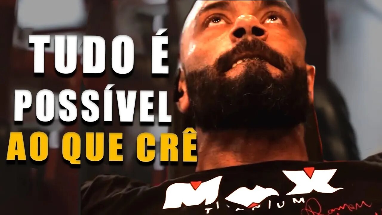 TUDO É POSSÍVEL AO QUE CRÊ - Motivação Bodybuilding 2022