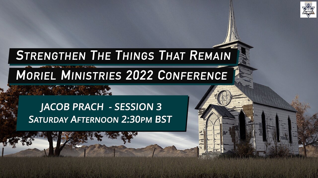 In The Last Days Difficult Times Will Come - Session 3 - Moriel Conference 2022 - Jacob Prasch
