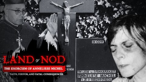 The Exorcism of Anneliese Michel: Faith, Fervor, and Fatal Consequences