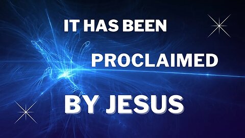 Proclamation From Jesus