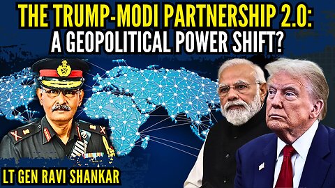 The Trump-Modi Partnership 2.0: A Geopolitical Power Shift? • Lt Gen Ravi Shankar (R)