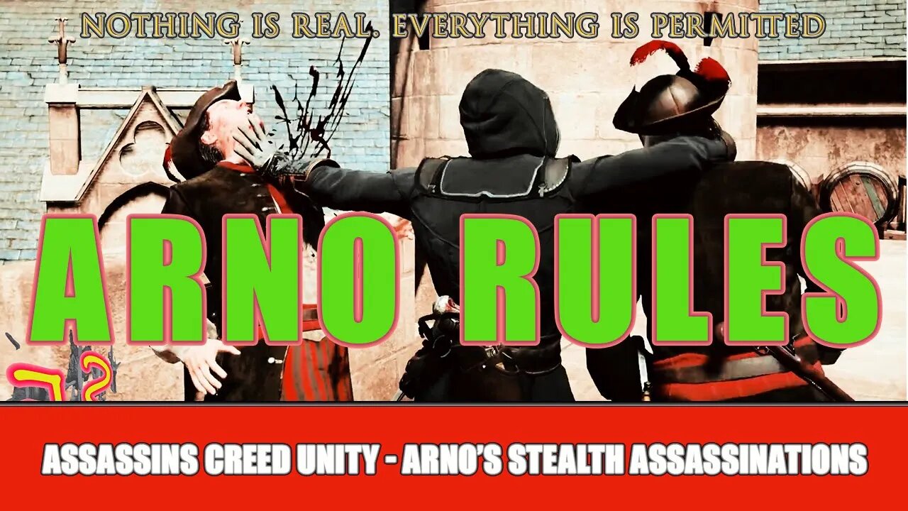 ASSASSINS CREED UNITY - ARNO'S ACROBATIC ASSASSINATIONS!