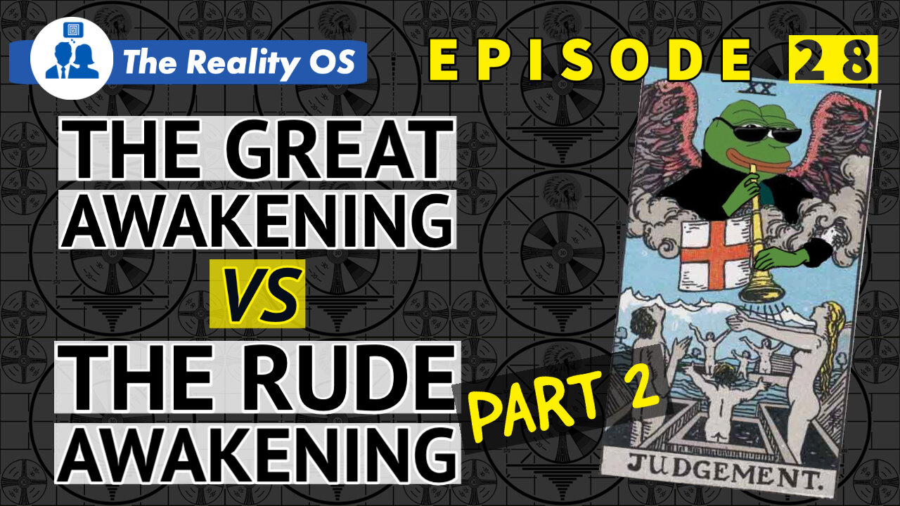 The Great Awakening vs. The Rude Awakening Part 2