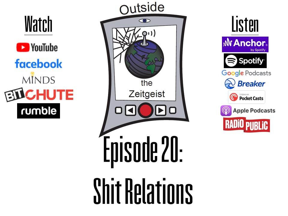 Outside the Zeitgeist Episode 20 - Shit Relations