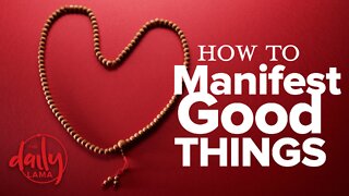 How To Manifest Good Things